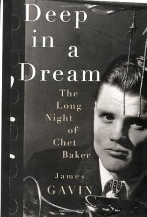 Imagen del vendedor de Deep in a Dream: The Long Night of Chet Baker a la venta por Pieuler Store