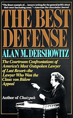 Immagine del venditore per The Best Defense: The Courtroom Confrontations of America's Most Outspoken Lawyer of Last Resort-- the Lawyer Who Won the Claus von Bulow Appeal venduto da Pieuler Store