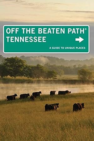 Bild des Verkufers fr Tennessee Off the Beaten Path?: A Guide To Unique Places (Off the Beaten Path Series) zum Verkauf von Pieuler Store