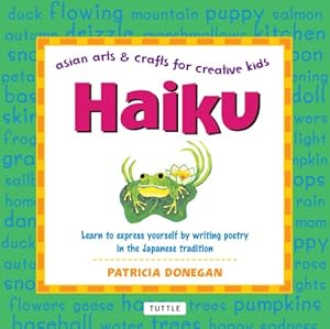 Image du vendeur pour Haiku (Asian Arts and Crafts For Creative Kids) mis en vente par Pieuler Store