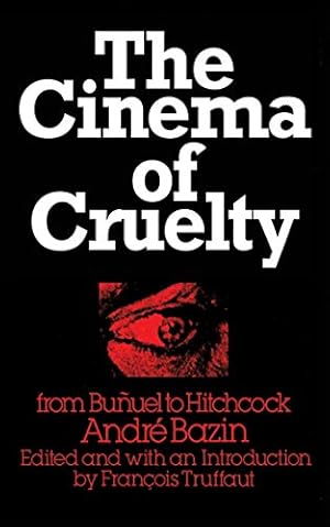 Immagine del venditore per The Cinema of Cruelty: From Bu?uel to Hitchcock venduto da Pieuler Store