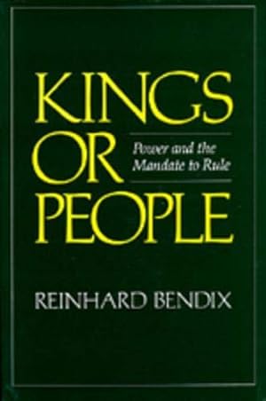 Imagen del vendedor de Kings or People: Power and the Mandate to Rule a la venta por Pieuler Store