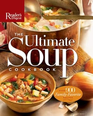 Immagine del venditore per The Ultimate Soup Cookbook (Reader's Digest) venduto da Pieuler Store