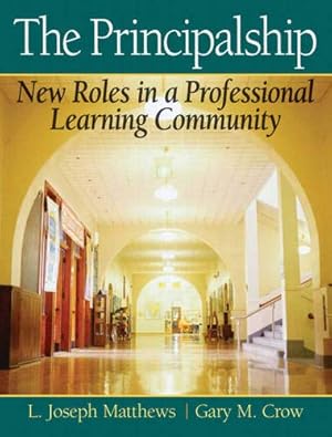 Seller image for Principalship, The: New Roles in a Professional Learning Community for sale by Pieuler Store