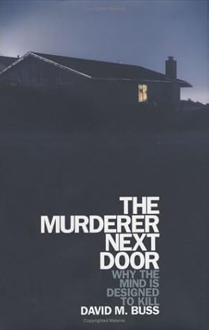 Seller image for The Murderer Next Door: Why The Mind Is Designed To Kill for sale by Pieuler Store