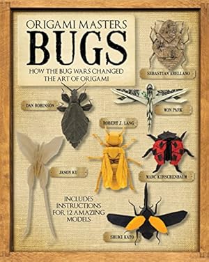 Seller image for Origami Masters: Bugs: How the Bug Wars Changed the Art of Origami for sale by Pieuler Store
