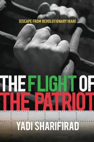 Imagen del vendedor de Flight of the Patriot: Escape from Revolutionary Iran a la venta por Pieuler Store
