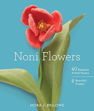 Seller image for Noni Flowers: 40 Exquisite Knitted Flowers for sale by Pieuler Store