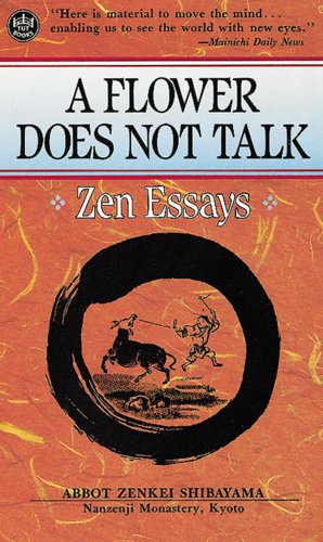 Imagen del vendedor de A Flower Does Not Talk: Zen Essays a la venta por Pieuler Store