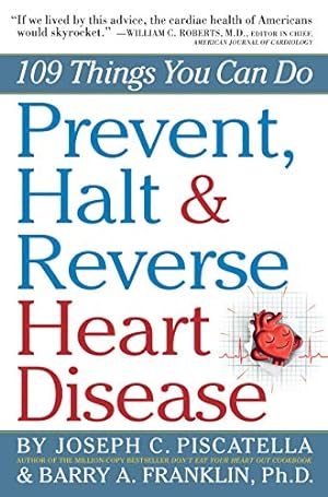 Image du vendeur pour Prevent, Halt & Reverse Heart Disease: 109 Things You Can Do mis en vente par Pieuler Store