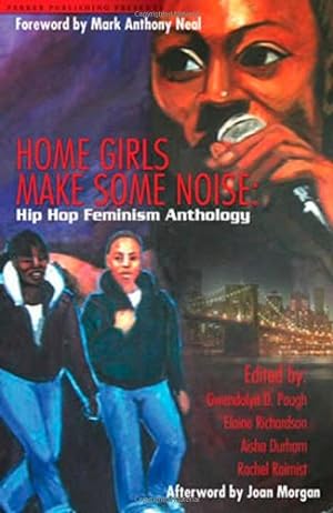Seller image for Home Girls Make Some Noise!: Hip-Hop Feminism Anthology for sale by Pieuler Store