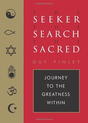 Seller image for The Seeker, the Search, the Sacred: Journey to the Greatness Within for sale by Pieuler Store