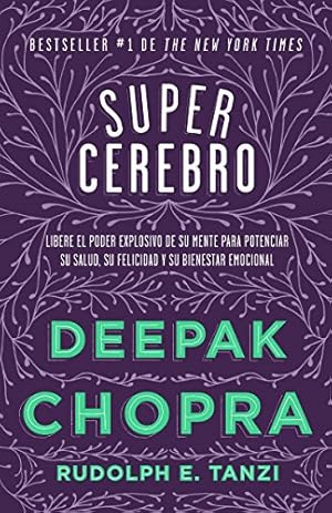 Imagen del vendedor de Supercerebro / Super Brain: Libere El Poder Explosivo De Su Mente Para Potenciar Su Salud, Su Felicidad Y Su Bienestar Emocional / Unleashing the Explosive Power of Your Mind to (Spanish Edition) a la venta por Pieuler Store