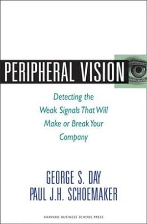 Seller image for Peripheral Vision: Detecting the Weak Signals That Will Make or Break Your Company for sale by Pieuler Store