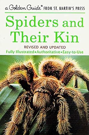 Seller image for Spiders and Their Kin: A Fully Illustrated, Authoritative and Easy-to-Use Guide (A Golden Guide from St. Martin's Press) for sale by Pieuler Store