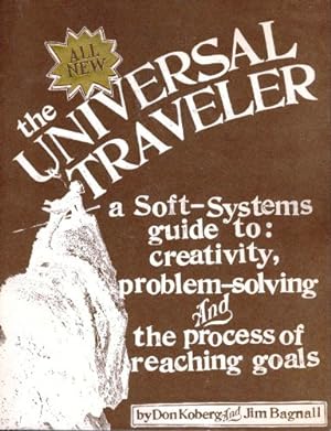 Bild des Verkufers fr The Universal Traveler: A Soft-Systems Guide to: Creativity, Problem-Solving, and the Process of Reaching Goals zum Verkauf von Pieuler Store