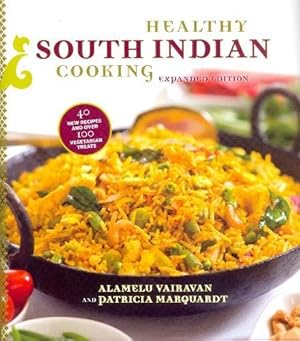 Imagen del vendedor de Healthy South Indian Cooking, Expanded Edition a la venta por Pieuler Store