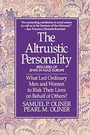Bild des Verk�ufers f�r The Altruistic Personality: Rescuers of Jews in Nazi Europe zum Verkauf von Pieuler Store