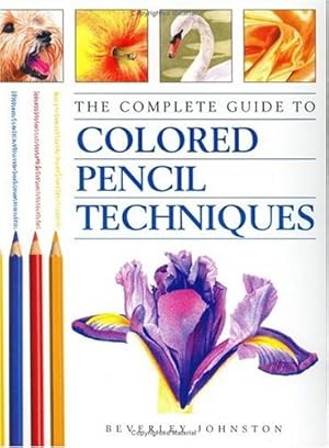 Image du vendeur pour The Complete Guide to Coloured Pencil Techniques mis en vente par Pieuler Store