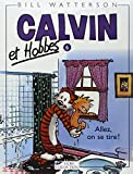 Imagen del vendedor de Calvin et Hobbes tome 6 Allez, on se tire (06) (French Edition) a la venta por Pieuler Store