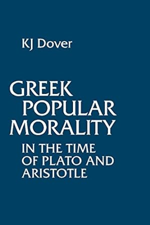 Immagine del venditore per Greek Popular Morality in the Time of Plato and Aristotle venduto da Pieuler Store