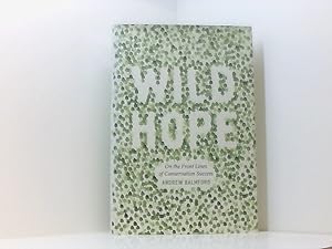 Bild des Verkufers fr WILD HOPE: On the Front Lines of Conservation Success zum Verkauf von Book Broker