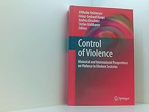 Bild des Verkufers fr Control of Violence: Historical and International Perspectives on Violence in Modern Societies zum Verkauf von Book Broker