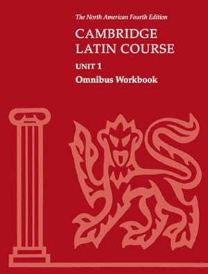 Imagen del vendedor de Cambridge Latin Course Unit 1 Omnibus Workbook North American edition (North American Cambridge Latin Course) a la venta por Pieuler Store