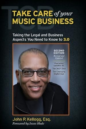 Seller image for Take Care of Your Music Business Second Edition The Legal and Business Aspects You Need to Know To 3. 0 for sale by Pieuler Store