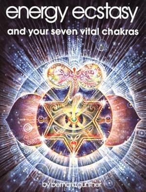 Seller image for Energy Ecstasy and Your Seven Vital Chakras for sale by Pieuler Store