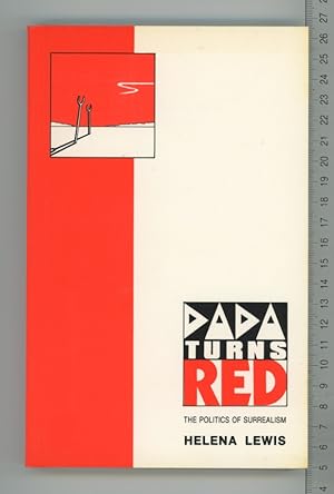 Seller image for Dada Turns Red: Politics of Surrealism for sale by Joe Orlik Books