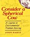 Imagen del vendedor de Consider a Spherical Cow: A Course in Environmental Problem Solving a la venta por Pieuler Store