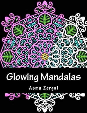 Imagen del vendedor de Glowing Mandalas: Coloring Book for Adults a la venta por Pieuler Store