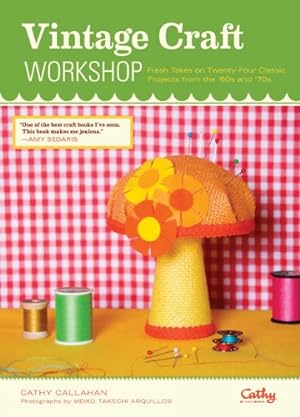 Seller image for Vintage Craft Workshop: Fresh Takes on Twenty-Four Classic Projects from the '60s and '70s for sale by Pieuler Store