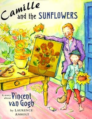 Imagen del vendedor de Camille and the Sunflowers (Anholt's Artists) a la venta por Pieuler Store