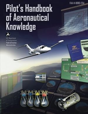 Seller image for Pilots Handbook of Aeronautical Knowledge (FAA-H-8083-25A) for sale by Pieuler Store