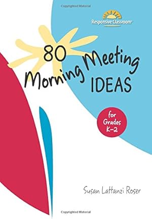 Image du vendeur pour 80 Morning Meeting Ideas for Grades K-2 mis en vente par Pieuler Store