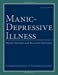 Immagine del venditore per Manic-Depressive Illness: Bipolar Disorders and Recurrent Depression venduto da Pieuler Store