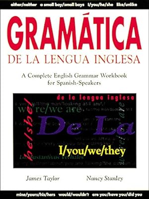 Imagen del vendedor de Gramatica De La Lengua Inglesa : A Complete English Grammar Workbook for Spanish Speakers a la venta por Pieuler Store