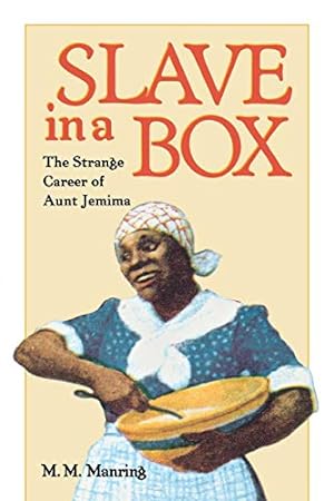 Imagen del vendedor de Slave in A Box: The Strange Career of Aunt Jemima (The American South Series) a la venta por Pieuler Store