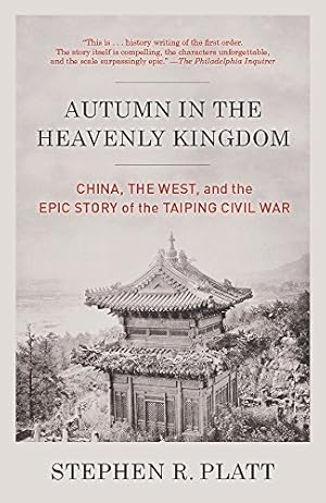 Seller image for Autumn in the Heavenly Kingdom: China, the West, and the Epic Story of the Taiping Civil War for sale by Pieuler Store