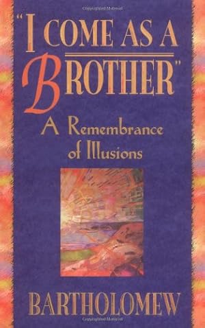 Seller image for I Come As a Brother: A Remembrance of Illusions for sale by Pieuler Store