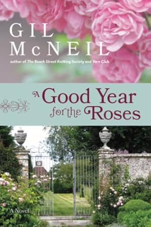 Seller image for A Good Year for the Roses: A Novel for sale by Pieuler Store