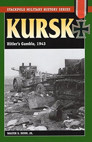 Immagine del venditore per Kursk: Hitler's Gamble, 1943 (Stackpole Military History Series) venduto da Pieuler Store