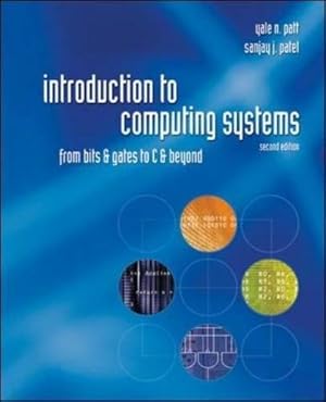 Immagine del venditore per Introduction To Computing Systems: From Bits And Gates To C And Beyond, 2Nd Ed. venduto da Pieuler Store