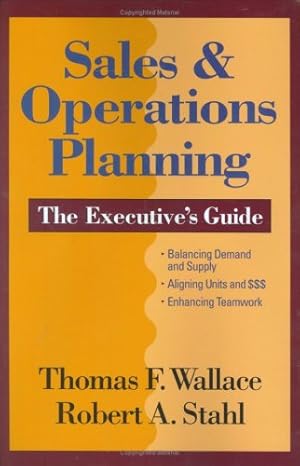 Immagine del venditore per Sales & Operations Planning: The Executive's Guide venduto da Pieuler Store