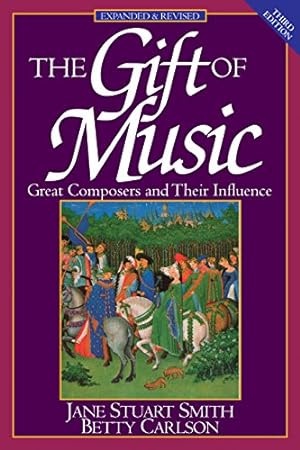 Immagine del venditore per The Gift of Music: Great Composers and Their Influence (Expanded and Revised, 3rd Edition) venduto da Pieuler Store