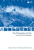 Seller image for The Philosophy of Film: Introductory Text and Readings for sale by Pieuler Store