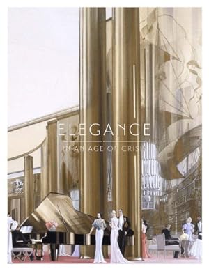 Imagen del vendedor de Elegance in an Age of Crisis: Fashions of the 1930s a la venta por Pieuler Store