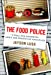 Seller image for The Food Police: A Well-Fed Manifesto About the Politics of Your Plate for sale by Pieuler Store